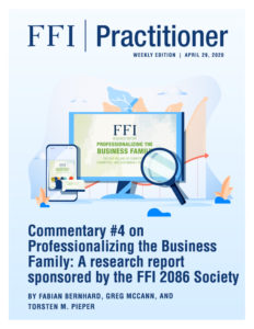 Commentary #4 on Professionalizing the Business Family: A research report sponsored by the FFI 2086 Society